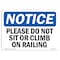 Signmission OSHA Notice, 5" Height, Please Do Not Sit Or Climb On Railing Sign, 7" X 5", Landscape OS-NS-D-57-L-17415 - alternate 1